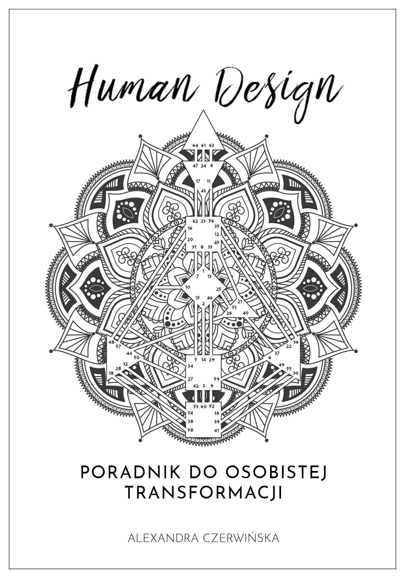 Ebook Human Design - Poradnik do osobistej transformacji. Autor: Aleksandra Czerwińska. Książka wprowadzenie do systemu
